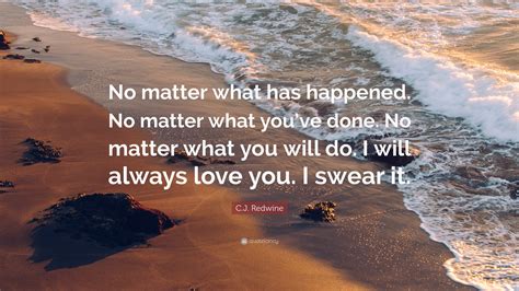 No matter what .